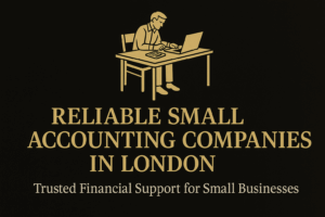 Reliable Small Accounting Companies in London